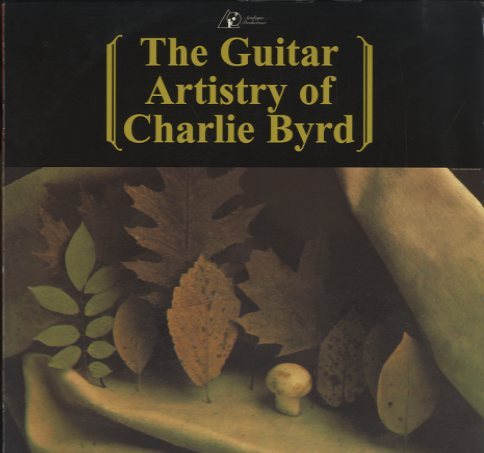 THE GUITAR ARTISTRY OF CHARLIE BYRD CHARLIE BYRD(g) - 中古