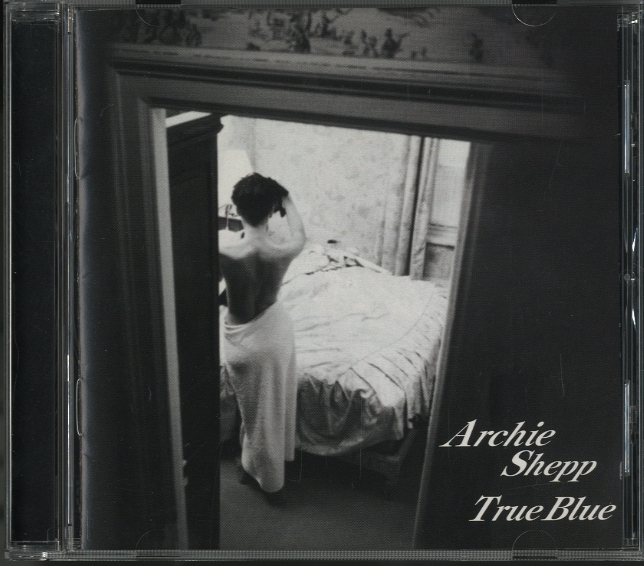 TRUE BLUE/ARCHIE SHEPP ARCHIE SHEPP - 中古オーディオ 高価