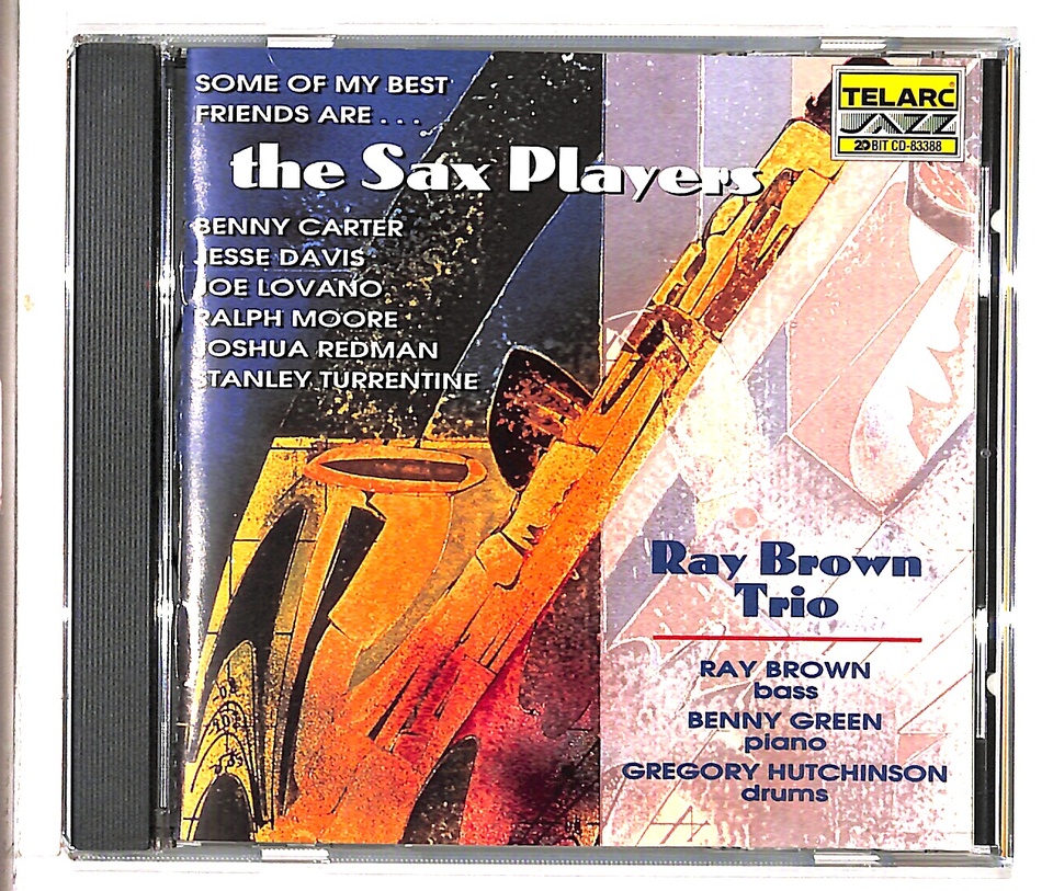 SOME OF MY BEST FRIENDS ARE... THE SAX PLAYERS/RAY BROWN RAY BROWN 